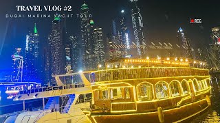 Travel Vlog | Dubai Marina Yacht Experience | Cost and Complete Details
