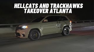 HELLCATS AND TRACKHAWKS TAKEOVER THE CITY OF ATLANTA *MUST SEE*