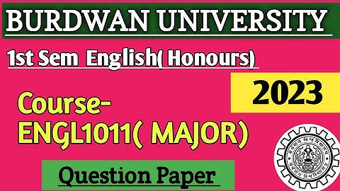 Burdwan University New 1st Sem English( Honours) ||  ENGL1011(Major) Ques Paper 2023