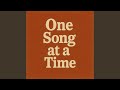 One Song at a Time