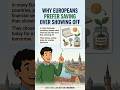 Why Europeans Prefer Saving Money. (Instead of Showing Off)