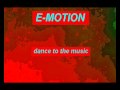 Emotion  dance to the music