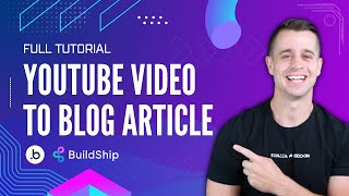 YouTube Videos to SEO Optimized Blog API - Full Tutorial with BuildShip