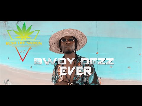 Bwoy Dezz - Ever (Official Music Video)