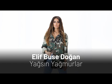 Elif Buse Doğan - Yağsın Yağmurlar