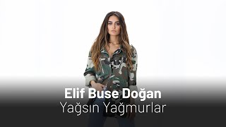 Elif Buse Doğan - Yağsın Yağmurlar Resimi