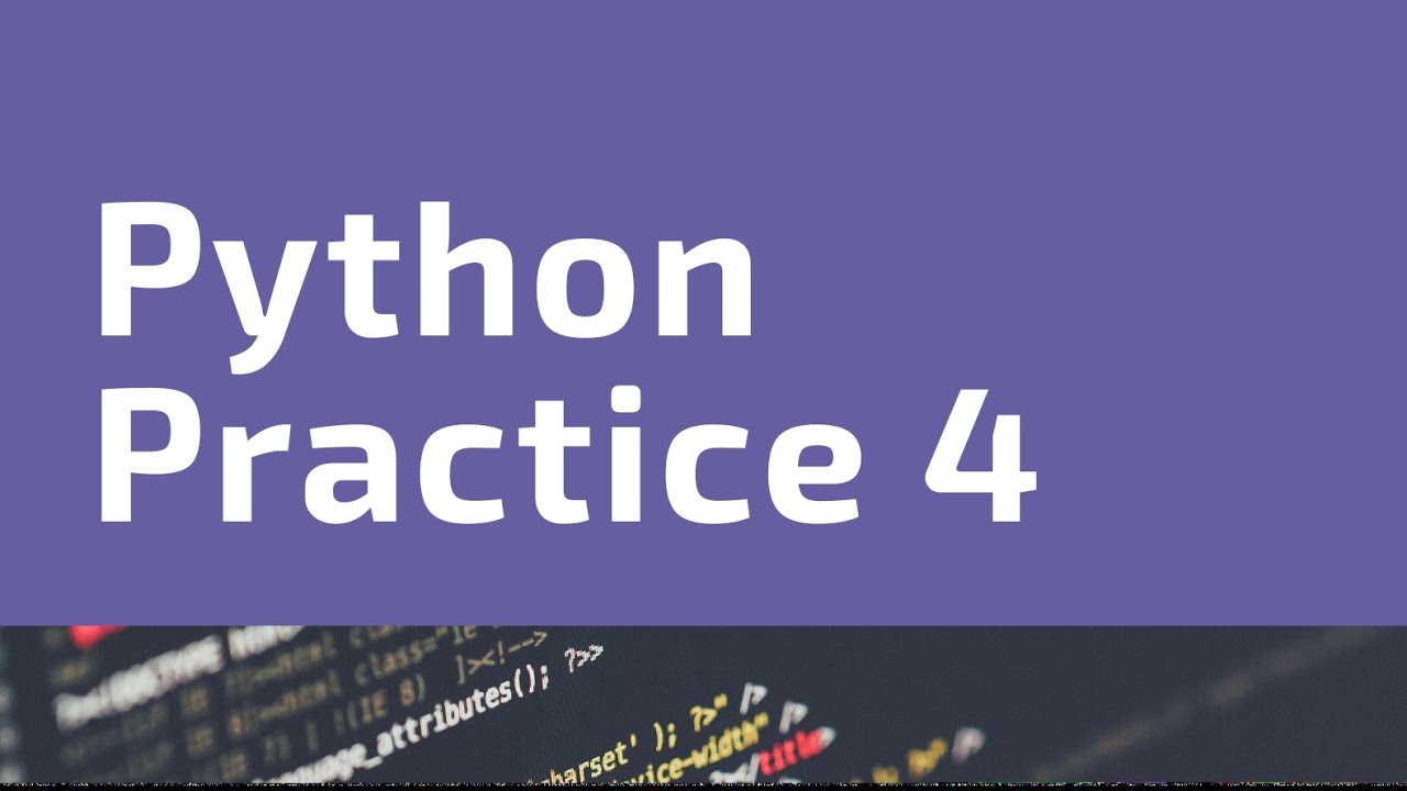 Python Practice #4 - YouTube