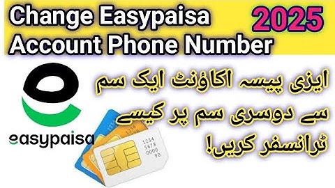 Easypaisa account ka phone number kaise change kare 2025 / How to change easypaisa phone number 2025