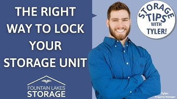 How to Properly Lock Your Storage Unit | Tips with Tyler | Fountain Lakes Storage | Ph: 636-757-5040