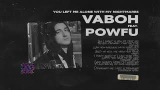 Vaboh feat. Powfu - you left me alone with my nightmares Resimi