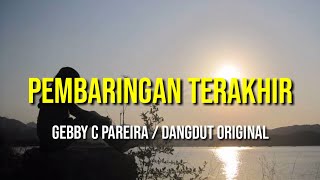 PEMBARINGAN TERAKHIR - DANGDUT ORIGINAL