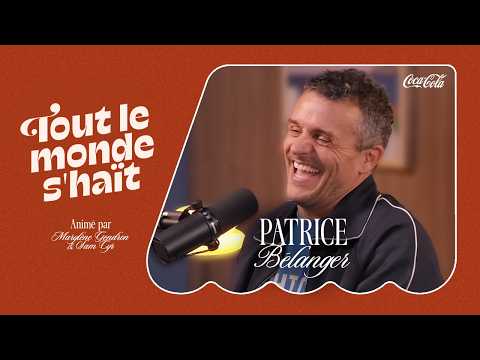 Tout le monde s'haït - Patrice Bélanger