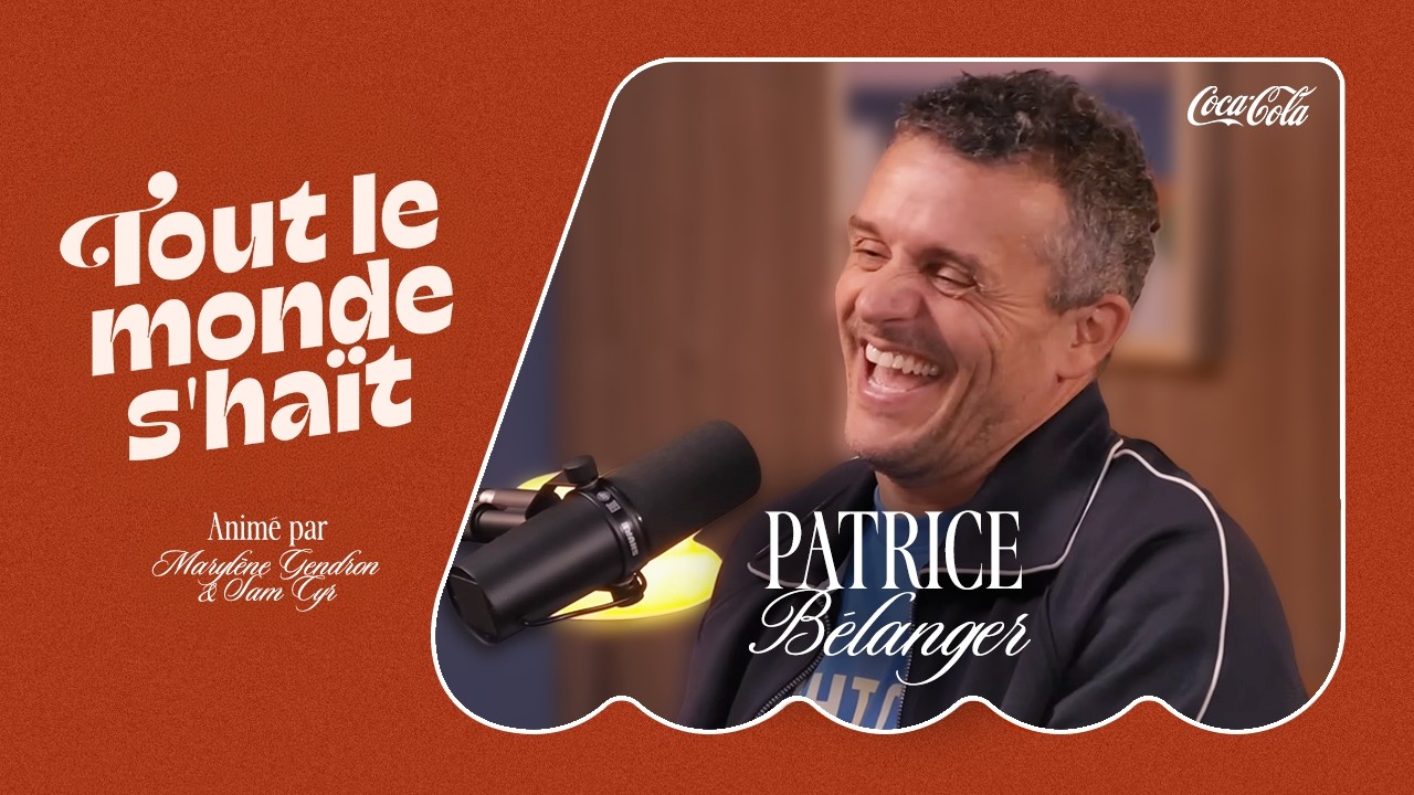 Tout le monde s'haït - Patrice Bélanger
