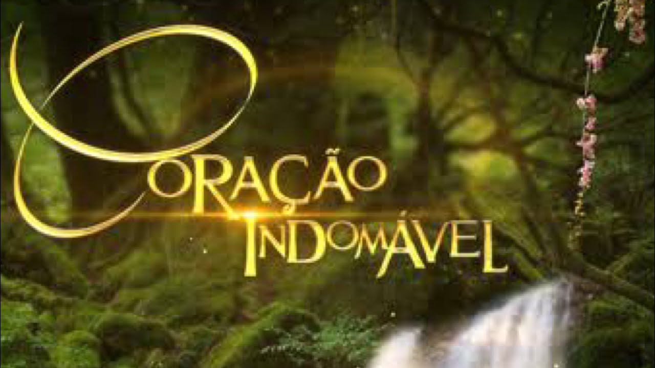 Versão Br: Remake - CORAÇÃO INDOMÁVEL