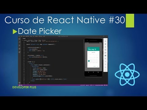 Curso de React Native #30: Date Picker