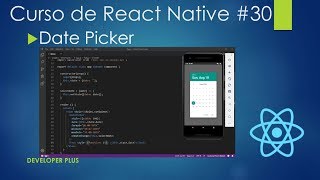 Curso de React Native #30: Date Picker