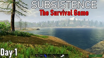 Subsistence EP1 Getting Started