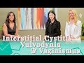 Interstitial Cystitis, Vulvodynia & Vaginismus