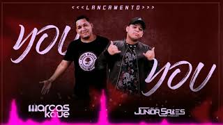 DJ Junior Sales feat. Marcos Kauê - You You (TechnoMelody) 2019 DJ Junior Sales feat. Marcos Kauê - You You (TechnoMelody) 2019