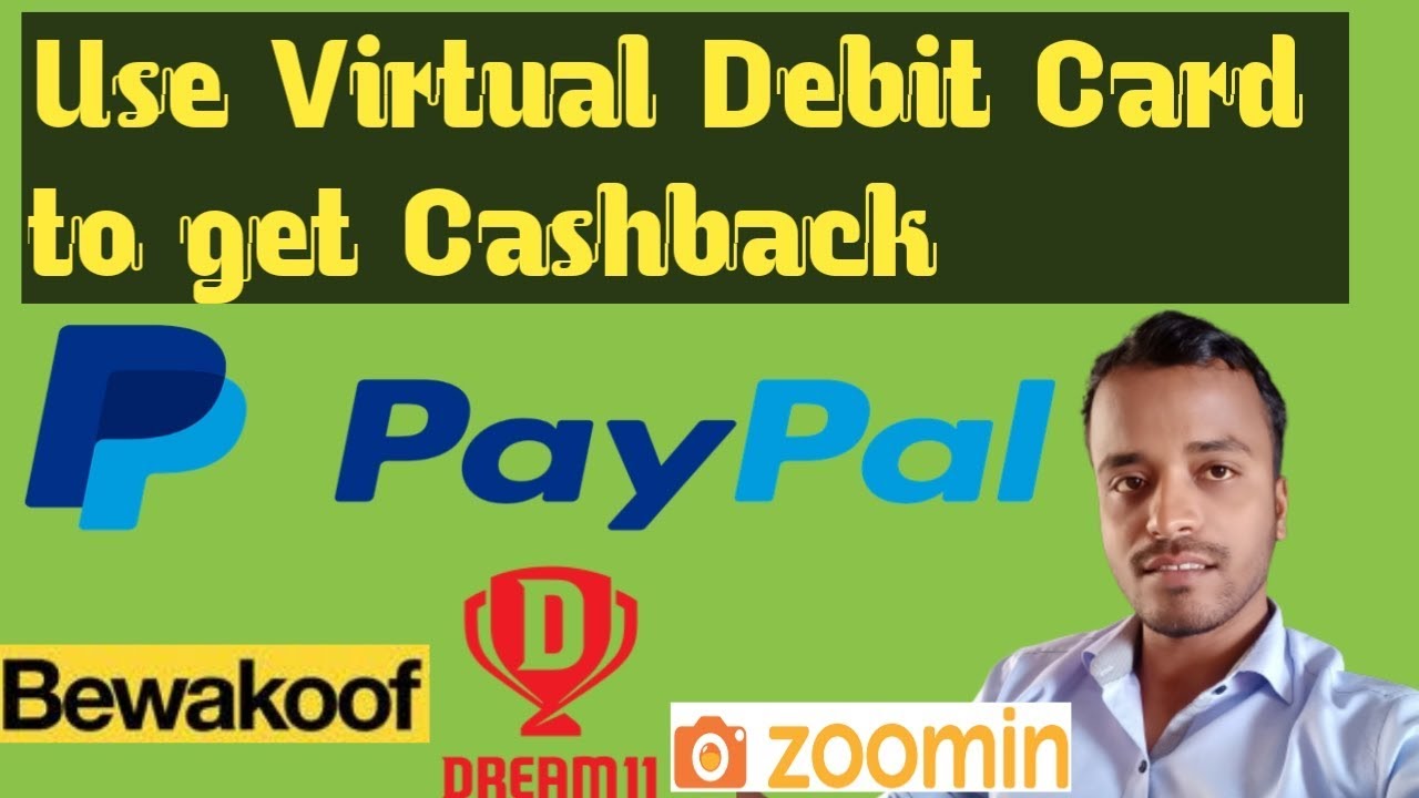 Use virtual debit card in PayPal to get cashback || Bewakoof, Zoomin & Dream11 offer with Paypal