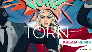 Ava Max - Torn (Kream Remix) [Official Audio]