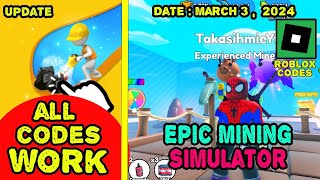 All Codes Work Epic Mining Simulator ROBLOX, March 3, 2024 | How to rendeem the codes