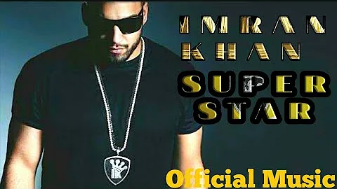 Imran khan - Superstar( Official music)