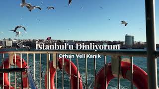 İstanbul'u Dinliyorum...