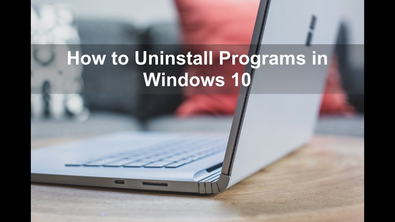 How to Uninstall a Program From Windows 10? - YouTube