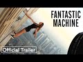 Fantastic machine  official trailer  strand releasing