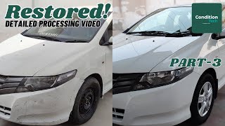 Honda City 2014 | Full Restoration Project | Part 3 of 3