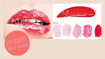 Lip Service Project Pan Introduction