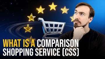 What Is a Comparison Shopping Service (CSS)?