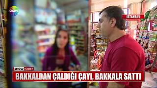 Bakkaldan çaldığı çayı, bakkala sattı