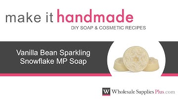 How to Make Sparkling Snowflake MP Soap {Make It Handmade}