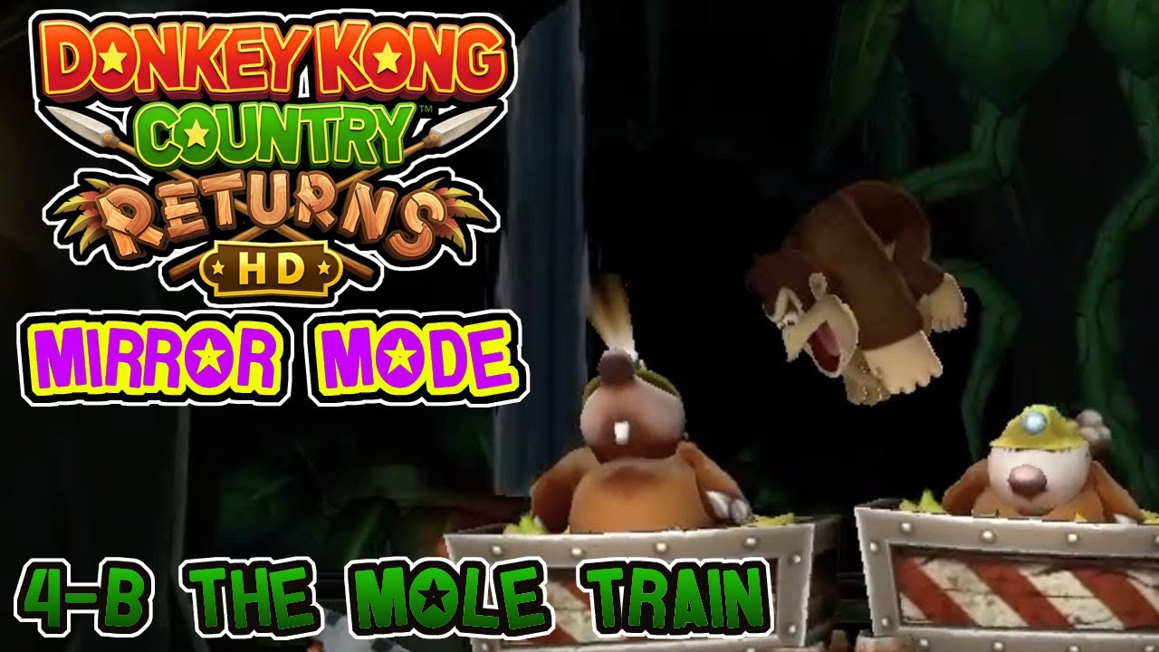 Donkey Kong Country Returns HD: Mirror Mode - 4-B The Mole Train - YouTube