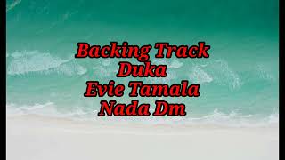 BACKINGTRACK||DUKA||EVIE TAMALA||NADA Dm