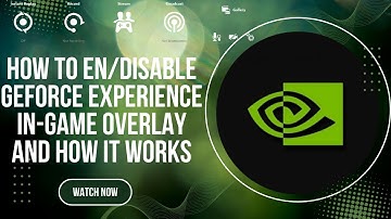 How To En-/Disable GeForce Experience In-Game Overlay And How It Works (2024)