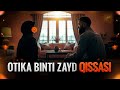 Otika Binti Zayd Qissasi Ustoz Abdulloh Zufar Otika Binti Zayd Qissasi Ustoz Abdulloh Zufar