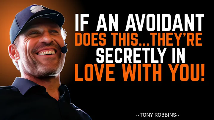 IF AN AVOIDANT DOES THIS THEY'RE SECRTLY IN LOVE WITH YOU! |TONY ROBBINS MOTIVATION SPEECH|