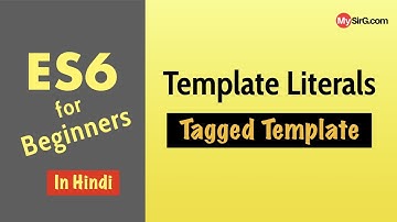 ES6 - Template Literal | Tagged Template (in Hindi)
