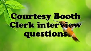 Courtesy Booth Clerk interview questions