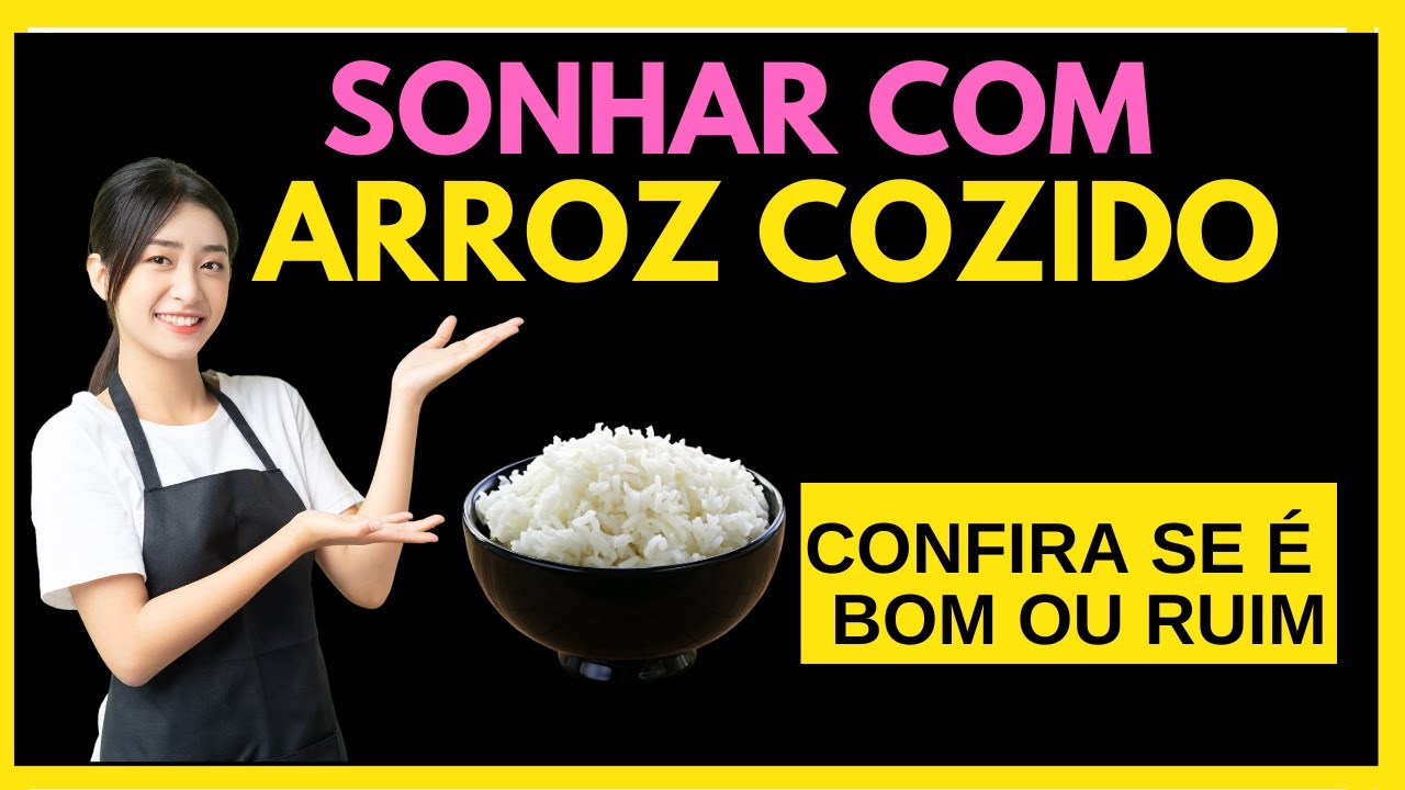 SONHAR COM ARROZ COZIDO - SAIBA O SIGNIFICADO - YouTube