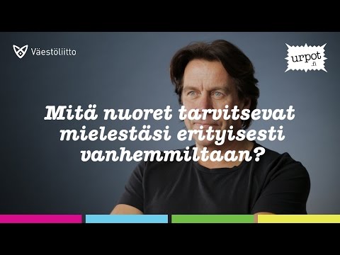 Mikko Kuustonen: Mitä nuoret tarvitsevat mielestäsi erityisesti vanhemmiltaan?