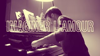 Jouer avec mon plâtre : Imaginer l'amour - Juliette Armanet - Cover piano musculin + paroles