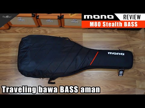 gig-bag-mono-m80-stealth-bass---review-[indonesia]