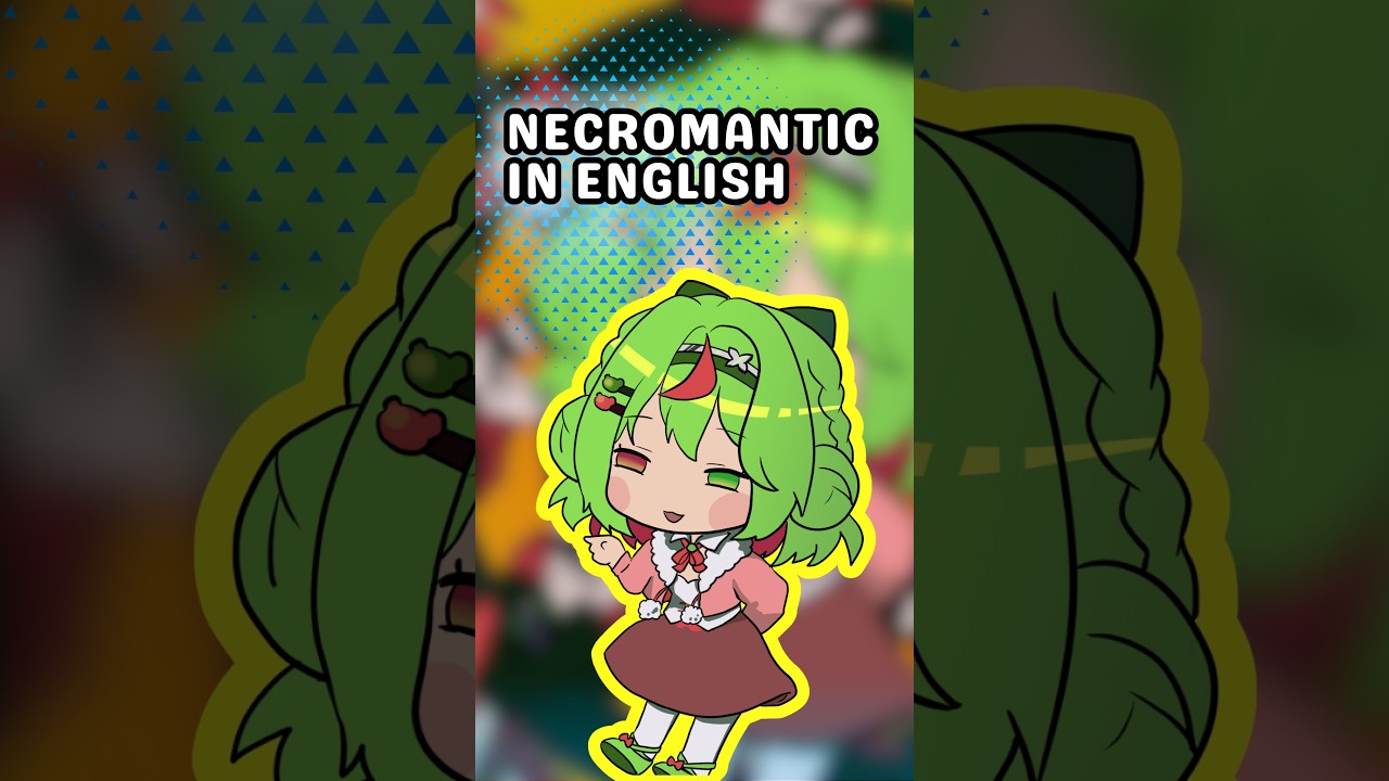 What If NECROMANTIC Was in English?!