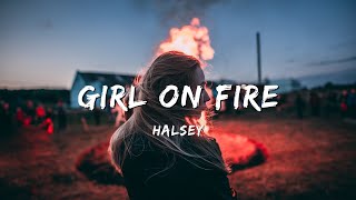 Halsey - Girl On Fire (Lyrics)