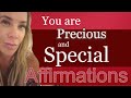 You are Precious, You are Special Affirmations #selfloveu