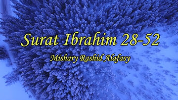 Murottal Merdu Surat Ibrahim سورة ابراهيم oleh Mishary Rashid Alafasy 28-52 | High Quality + subs